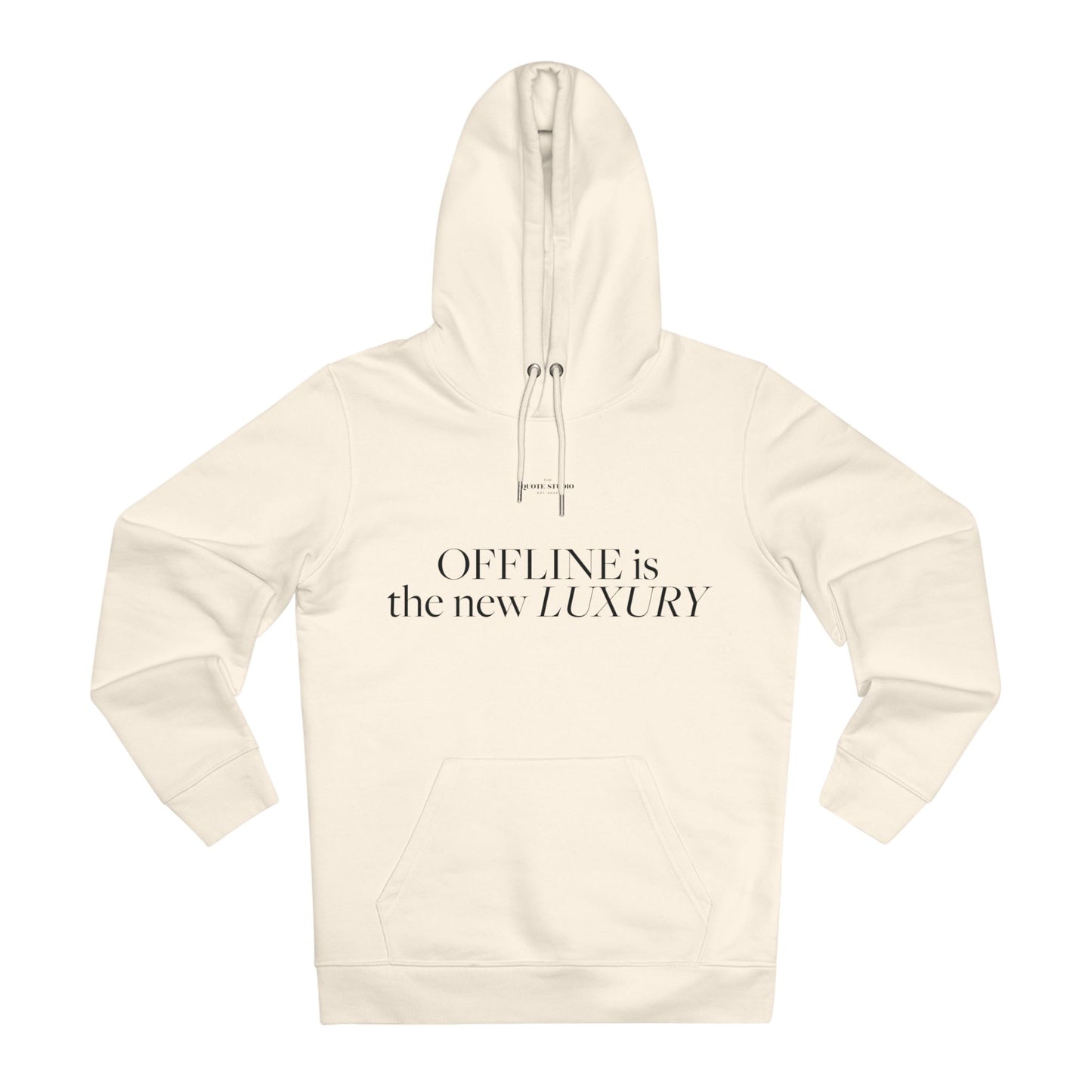 Offline is the new luxury Hoodie