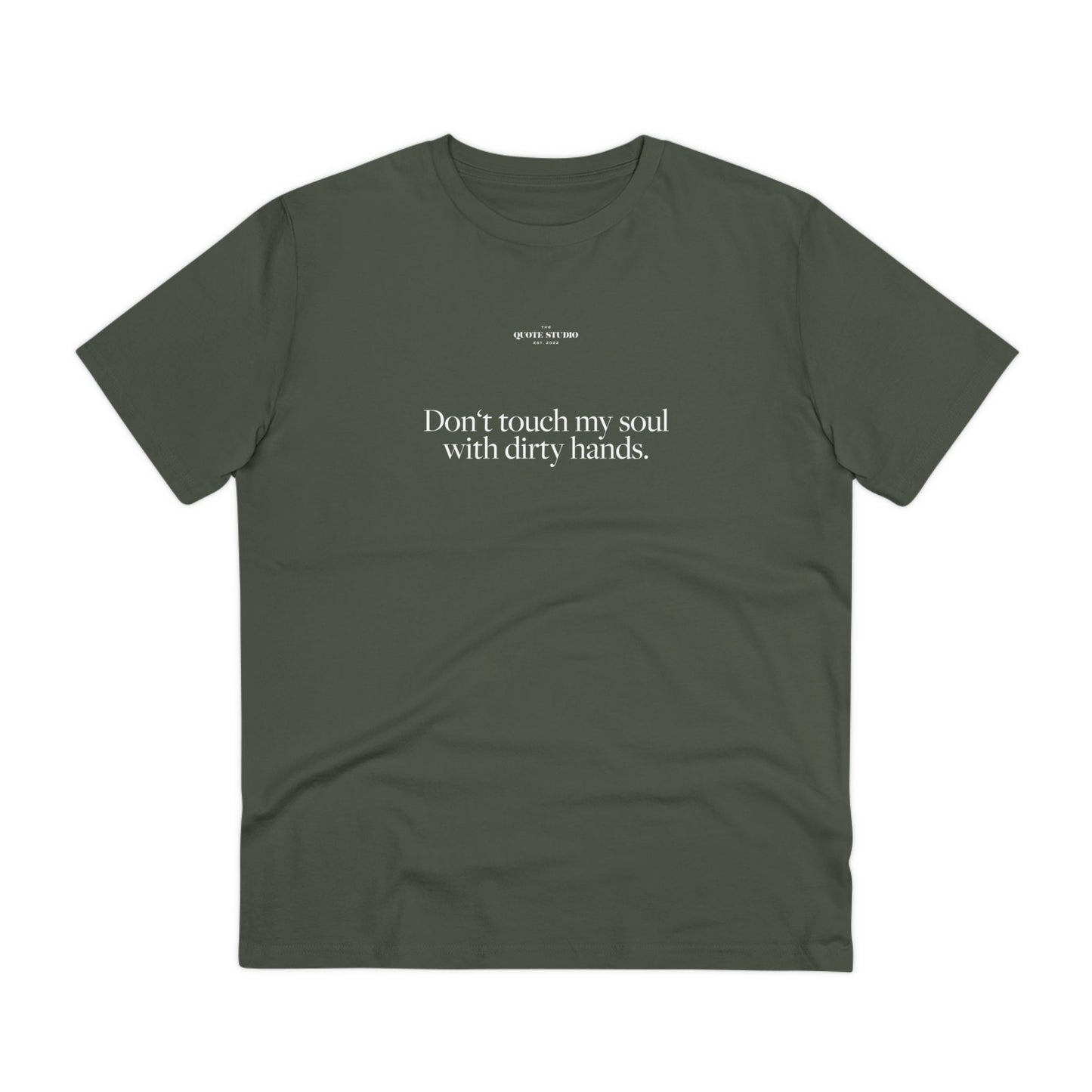 Don't touch my soul with dirty hands T-Shirt