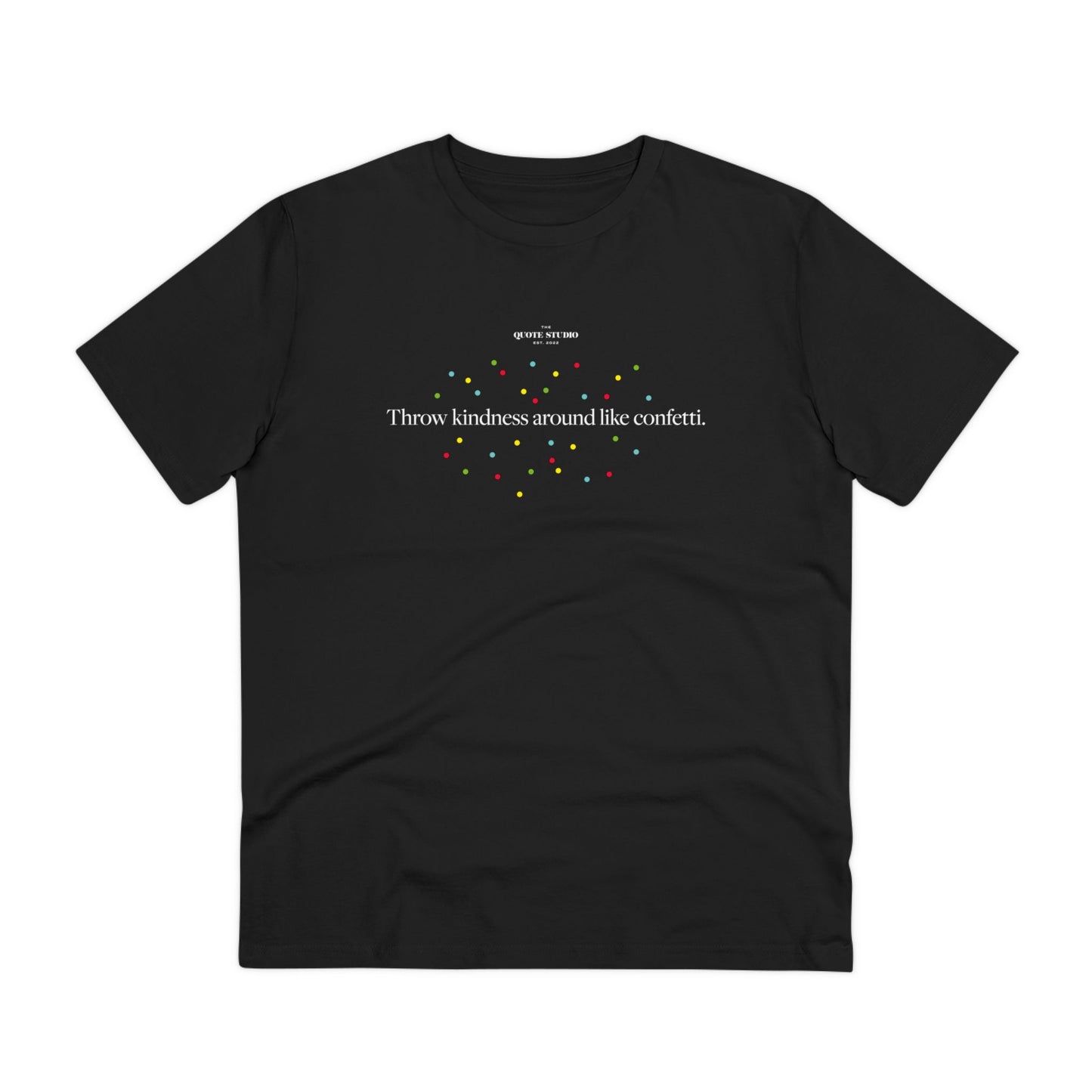 Throw kindness like confetti T-Shirt