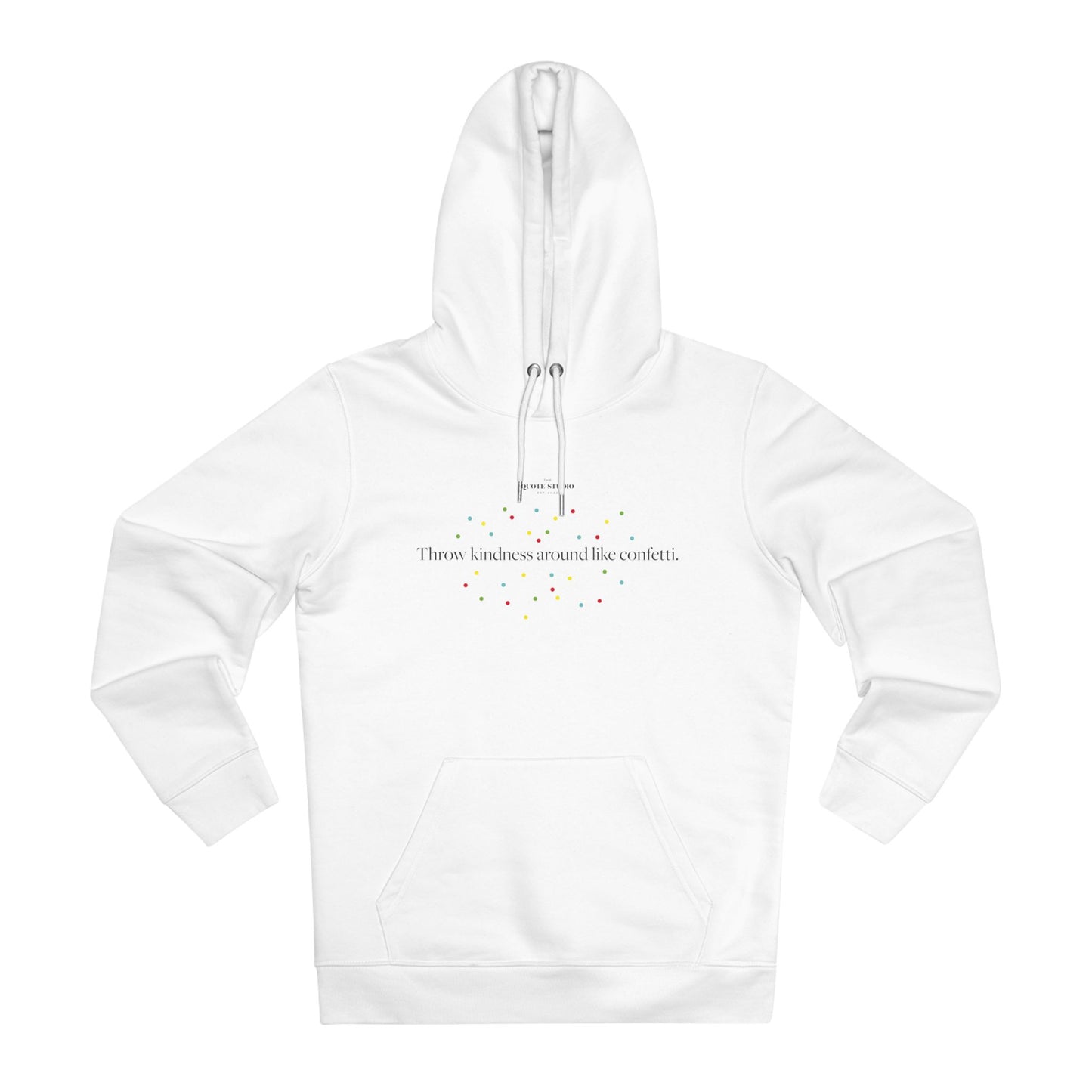 Throw kindness around like confetti Hoodie
