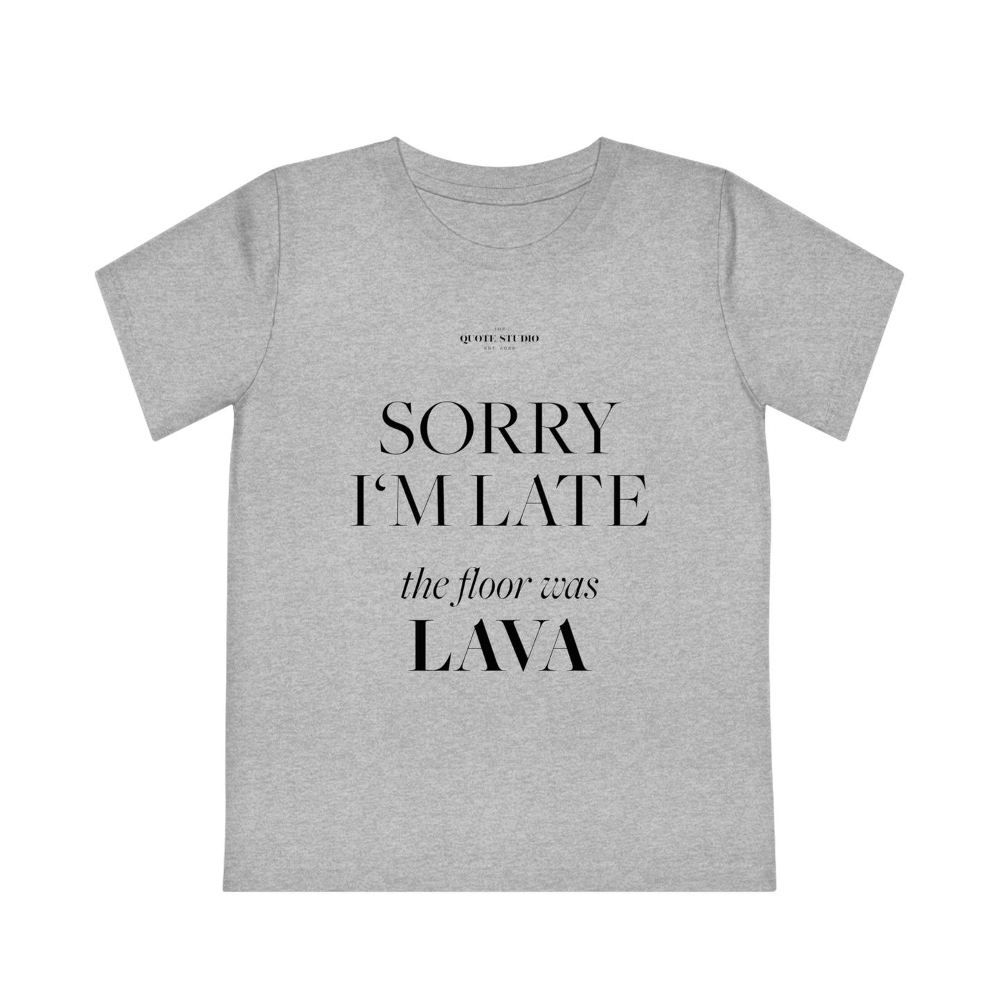 Sorry I'm late the floor was lava Kids' T-Shirt