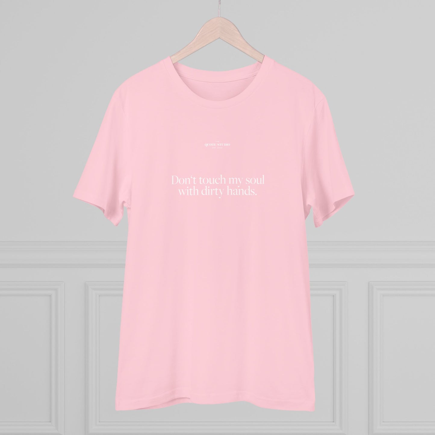 Don't touch my soul with dirty hands T-Shirt