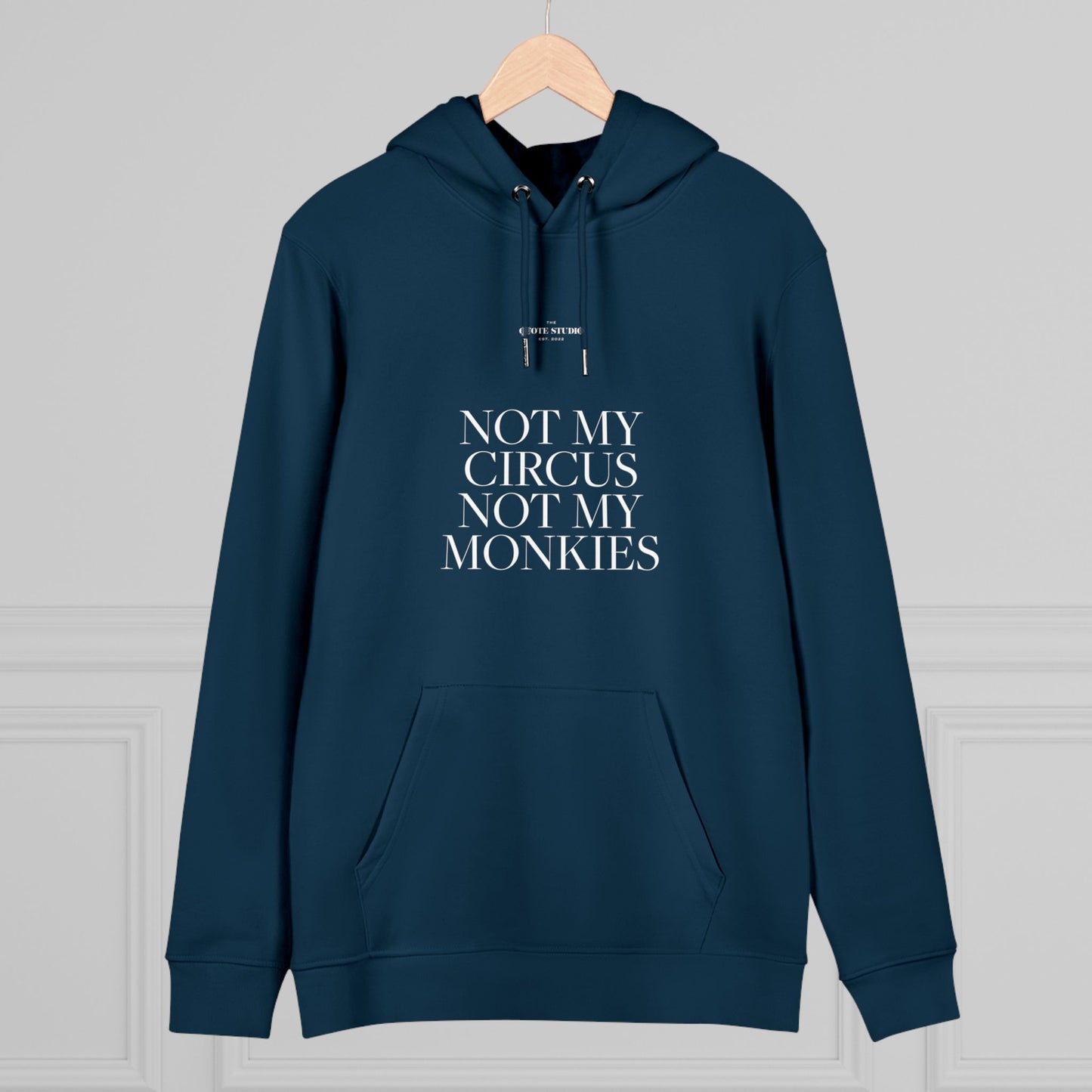 Not my circus, not m monkies Hoodie