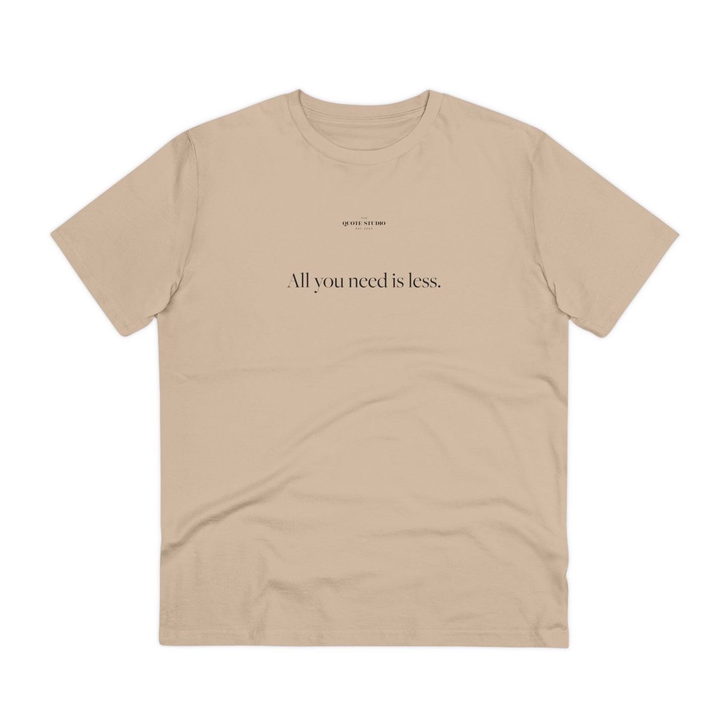 All you need is less T-Shirt
