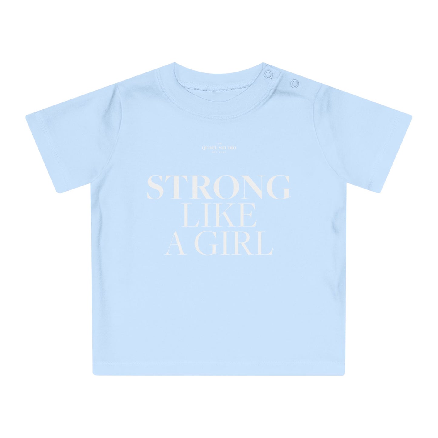 Strong like a girl Baby T-Shirt