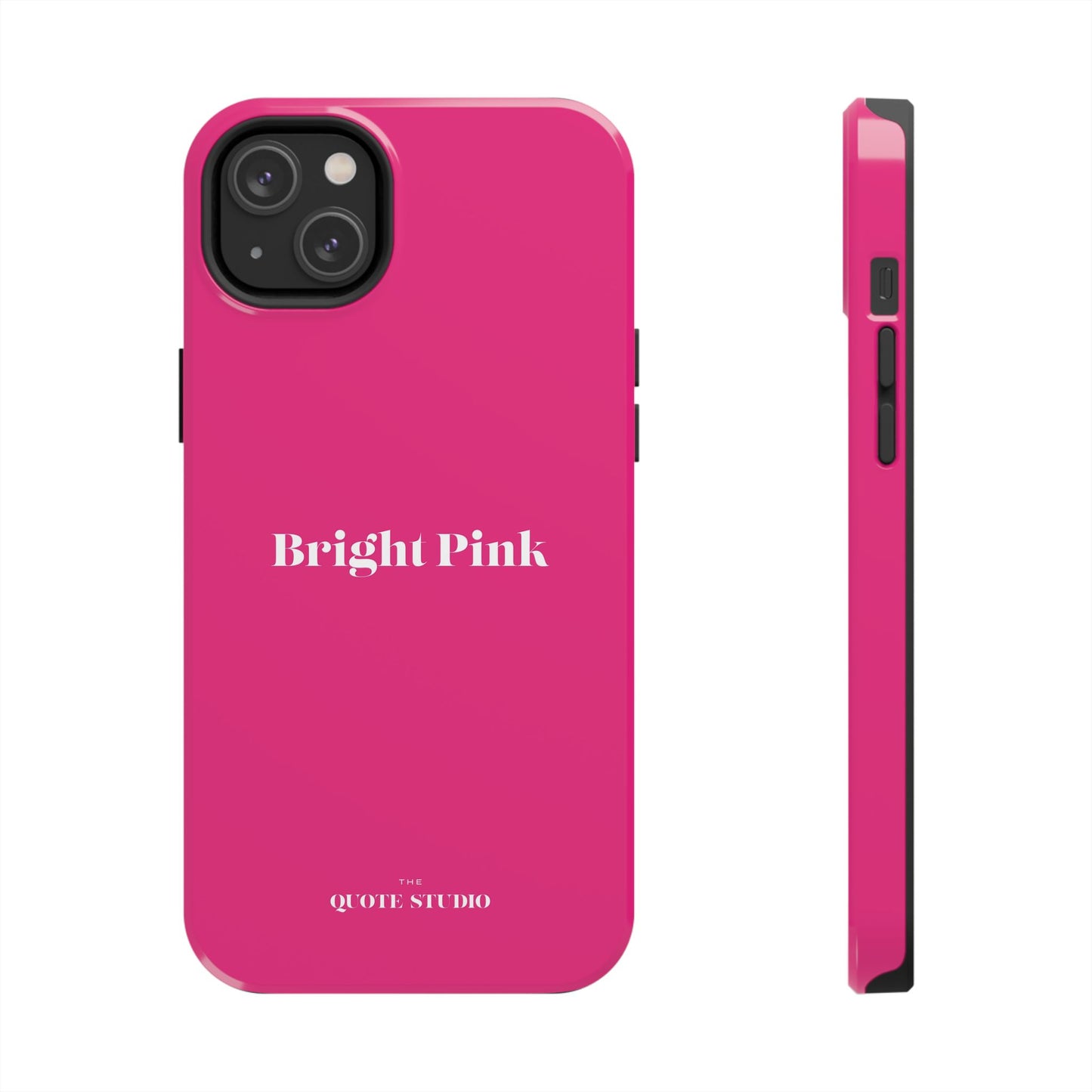 Tough Phone Cases - Bright Pink