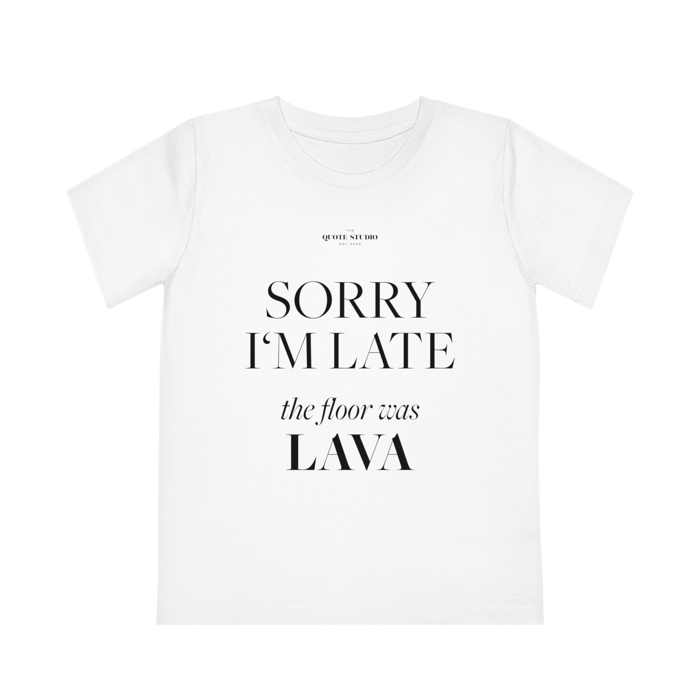 Sorry I'm late the floor was lava Kids' T-Shirt