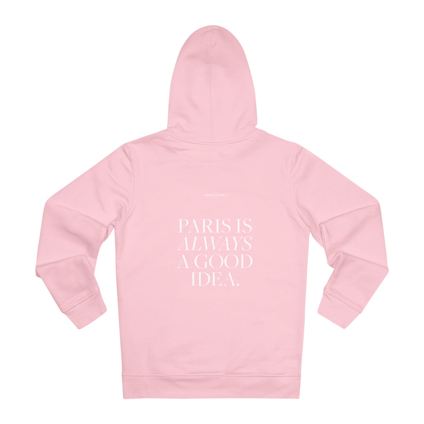 Paris is always a good idea Hoodie