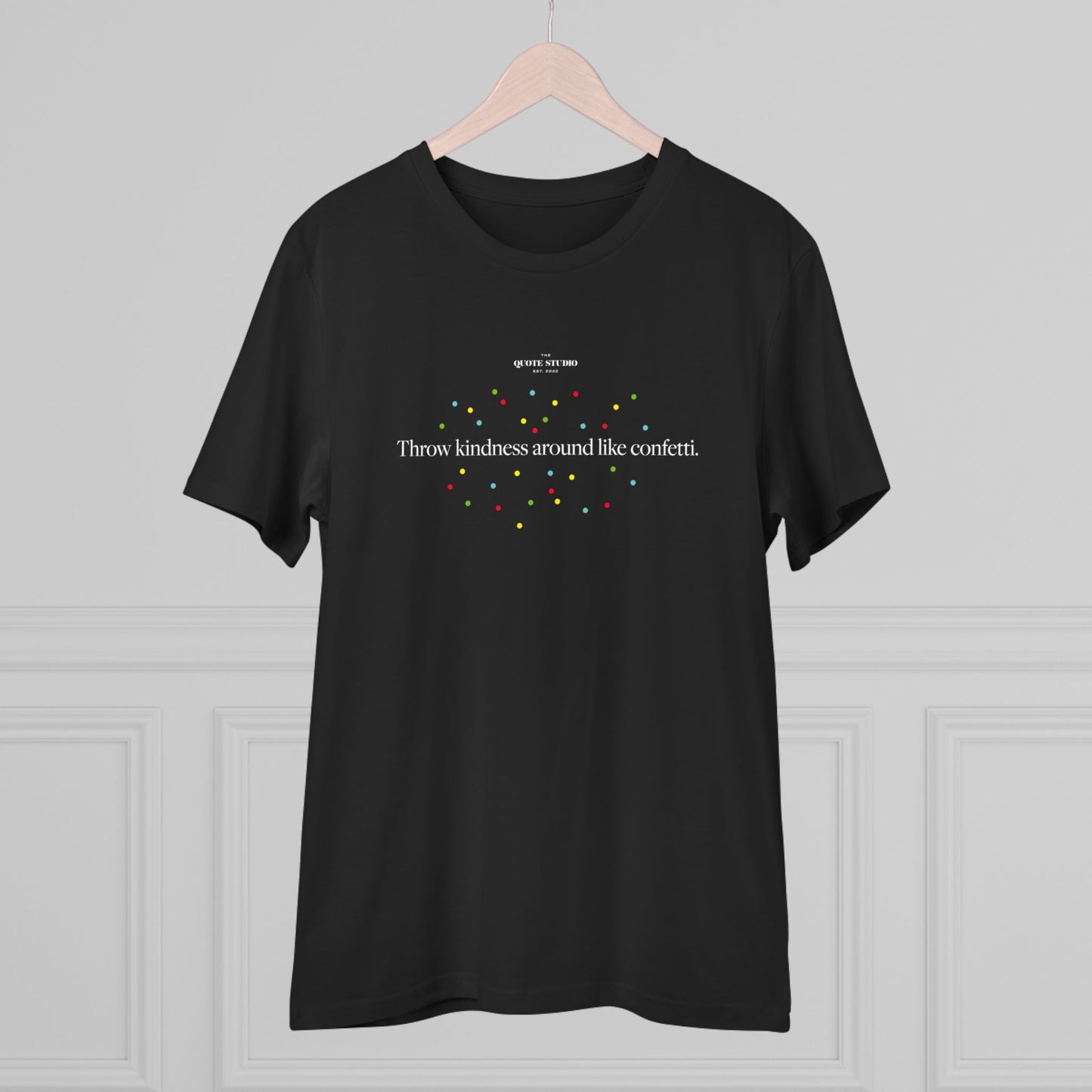 Throw kindness like confetti T-Shirt