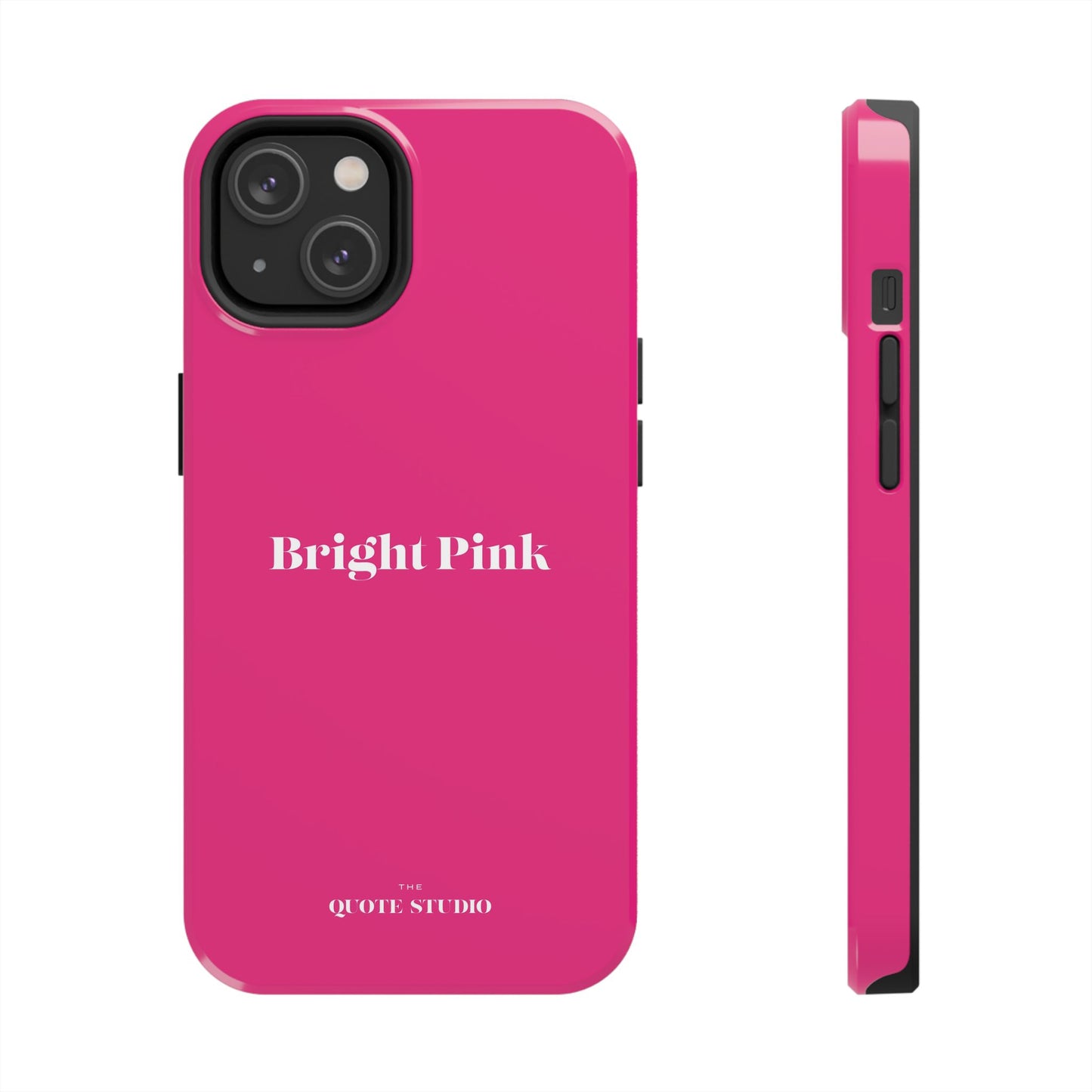 Tough Phone Cases - Bright Pink