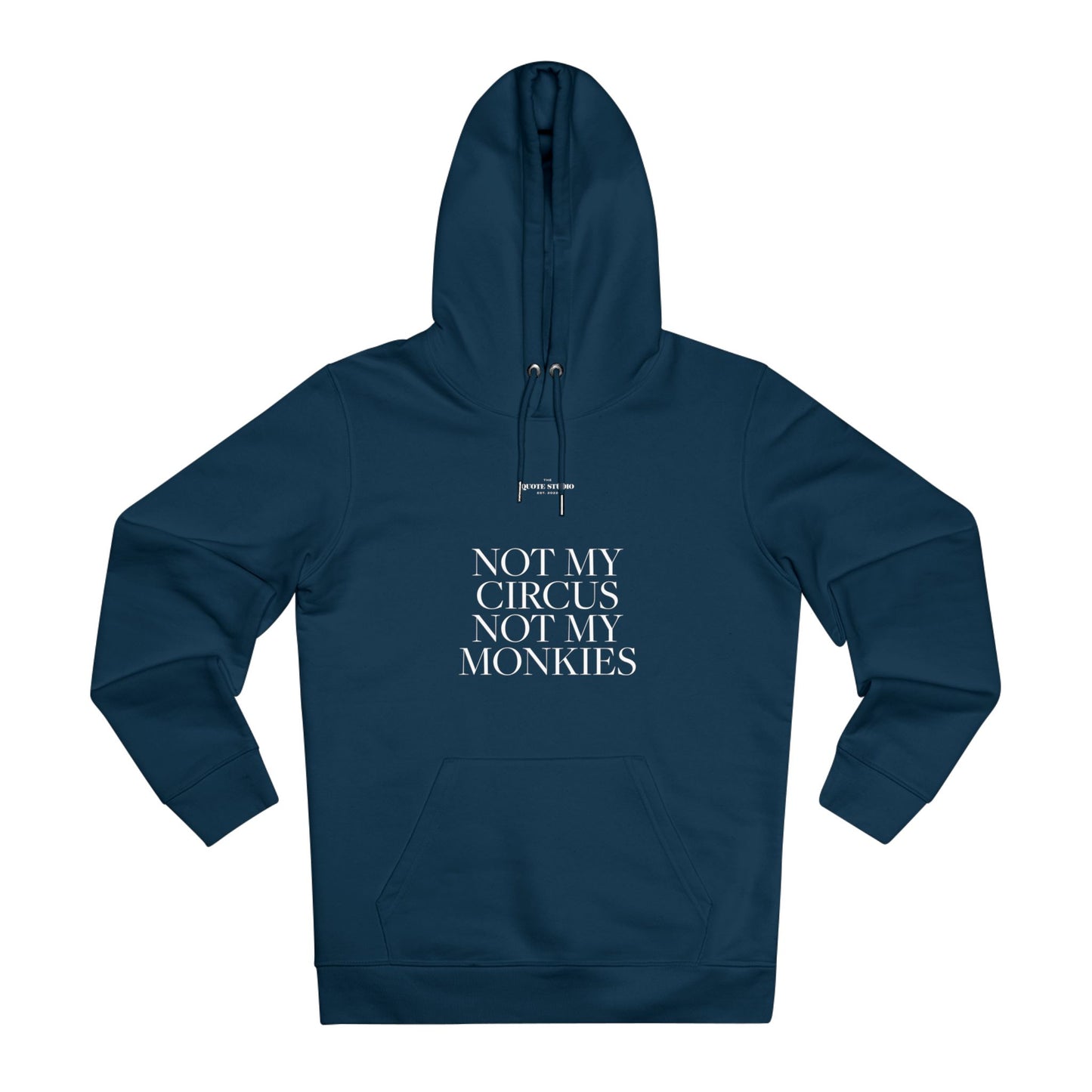 Not my circus, not m monkies Hoodie