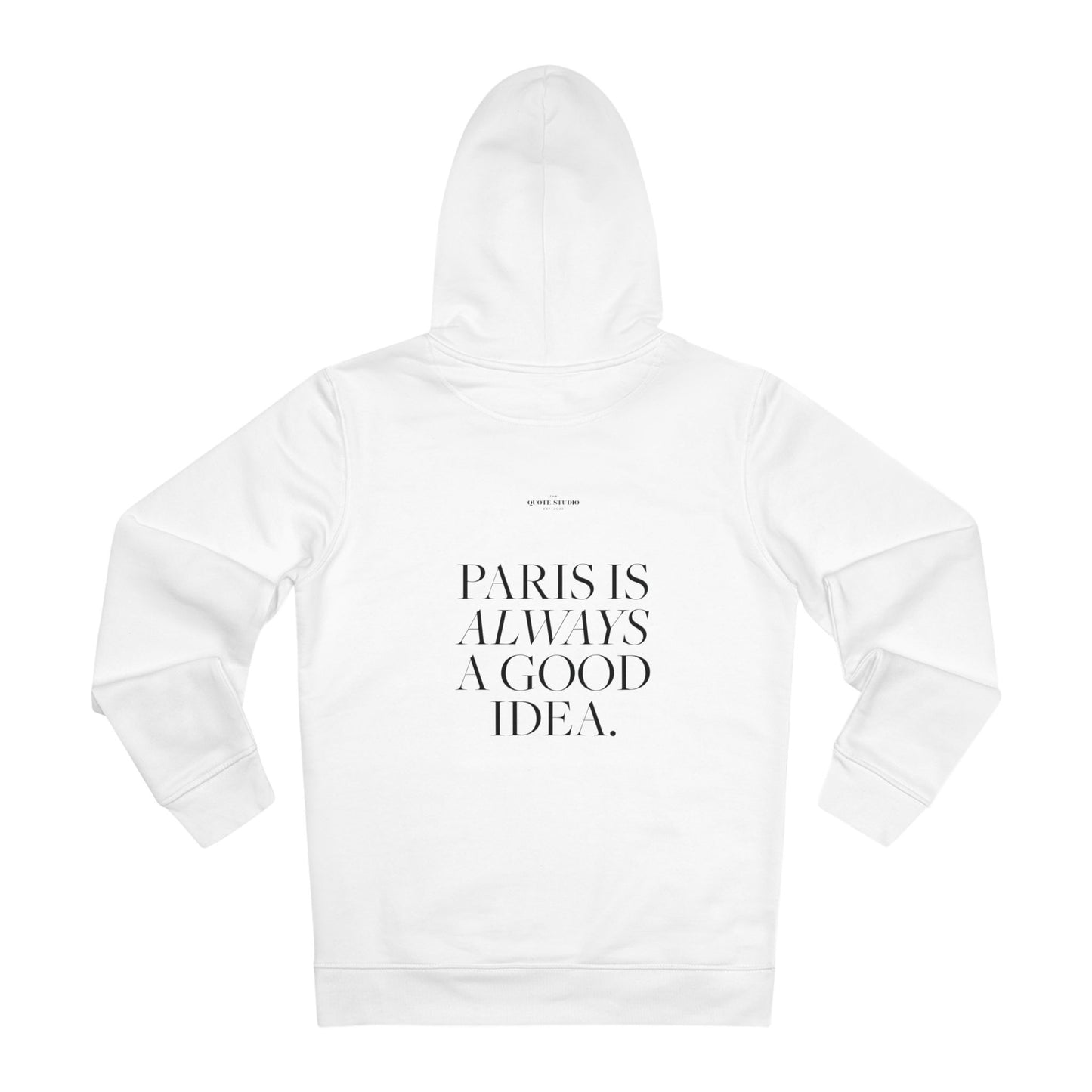 Paris is always a good idea Hoodie