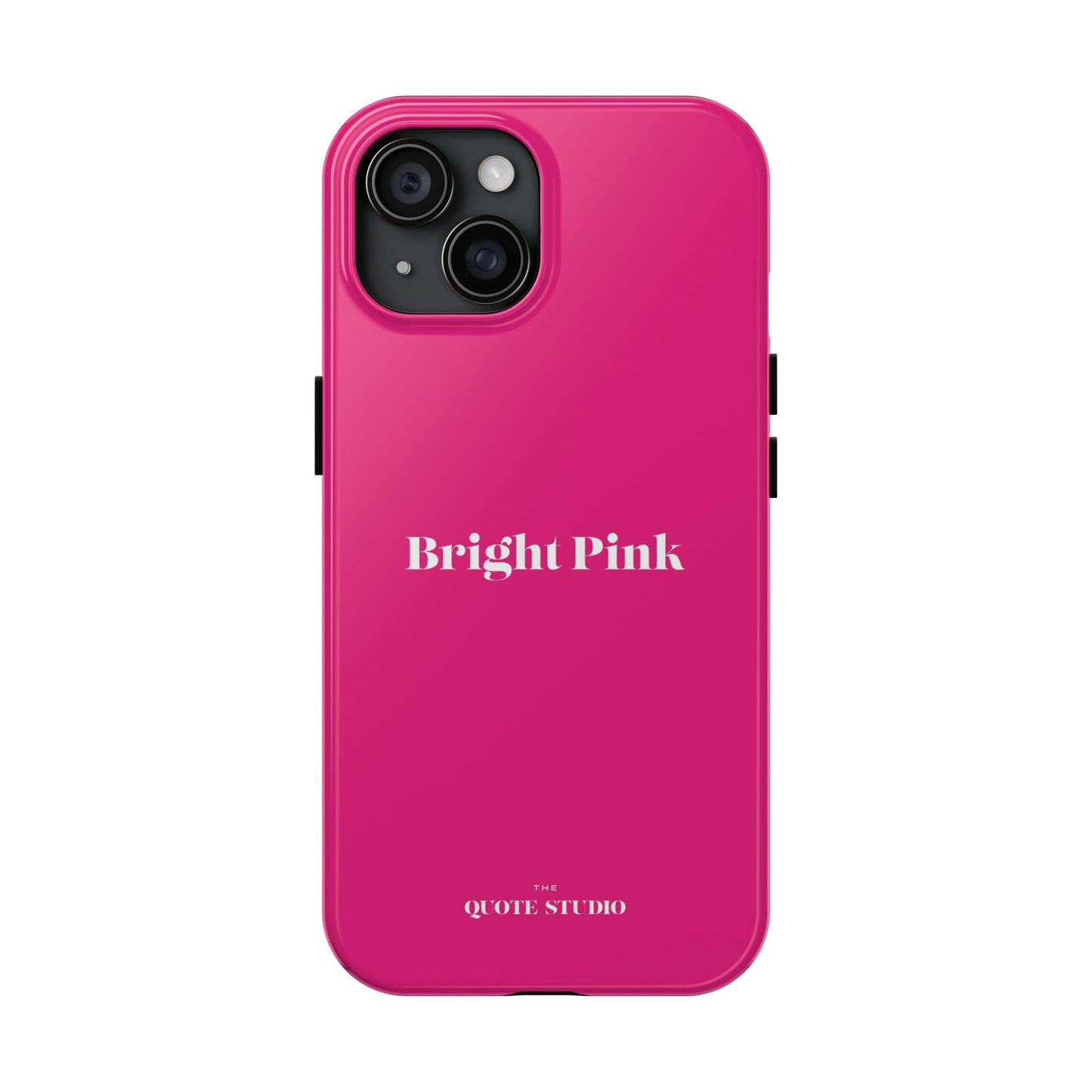 Tough Phone Cases - Bright Pink