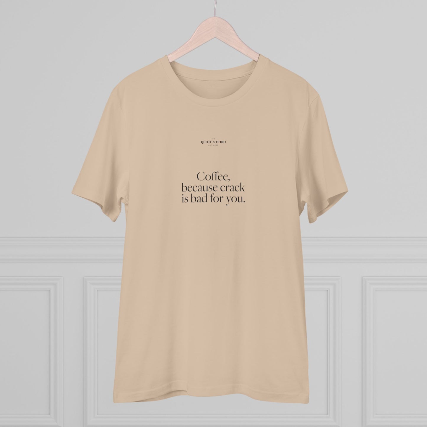 Coffee because crack is bad for you T-Shirt