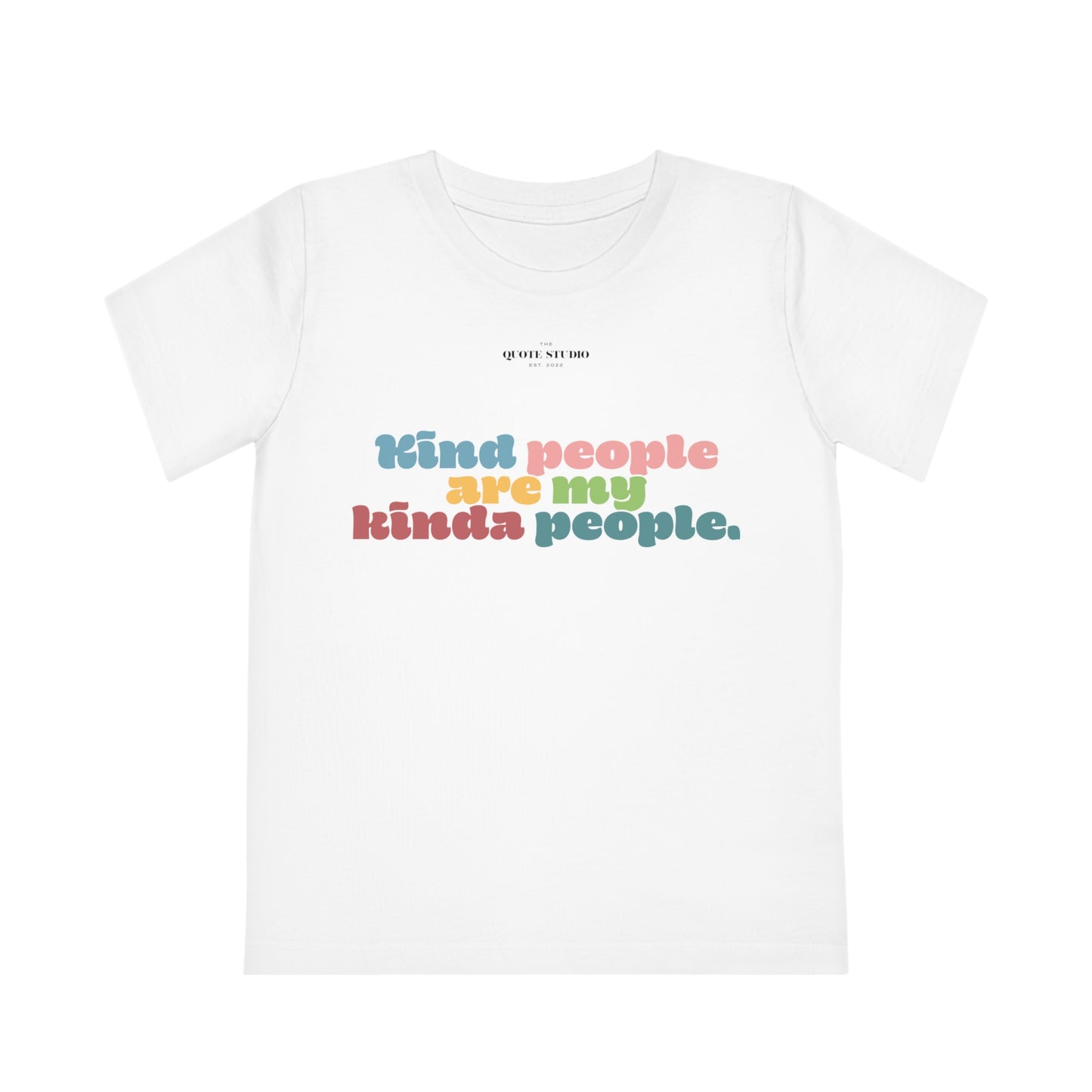 Kind people are my kinda people Kids' T-Shirt