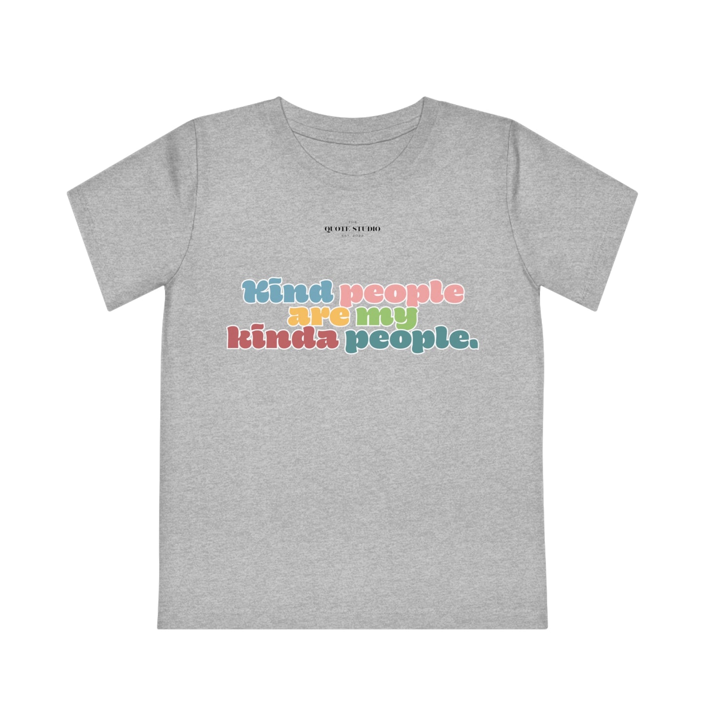Kind people are my kinda people Kids' T-Shirt