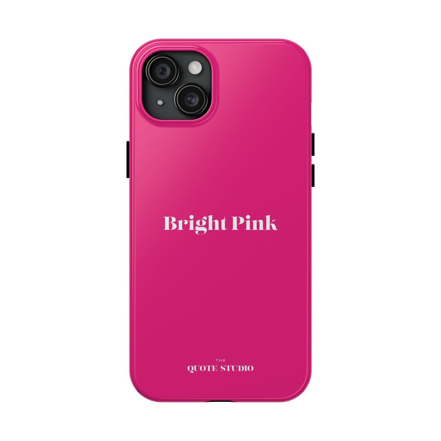 Tough Phone Cases - Bright Pink