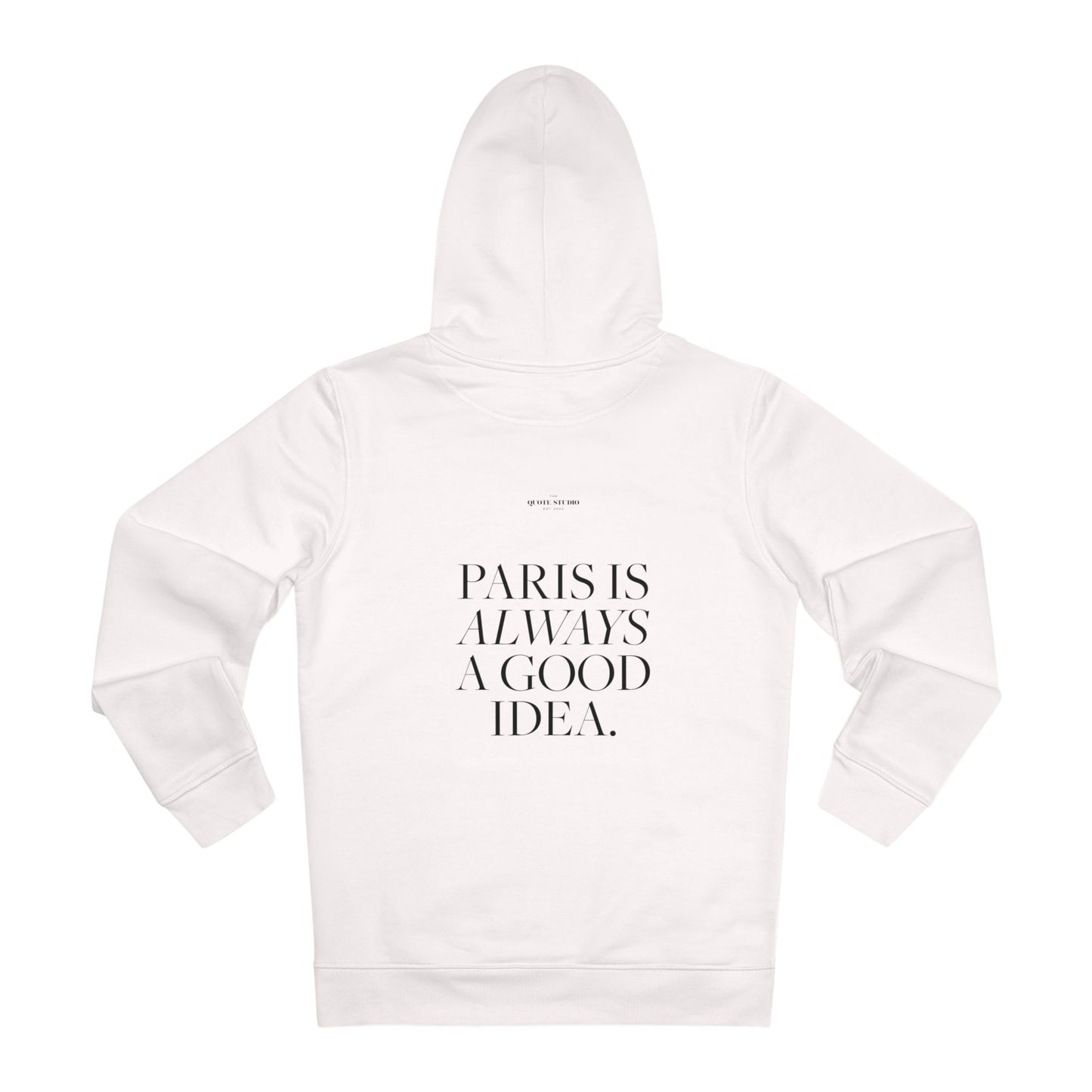 Paris is always a good idea Hoodie