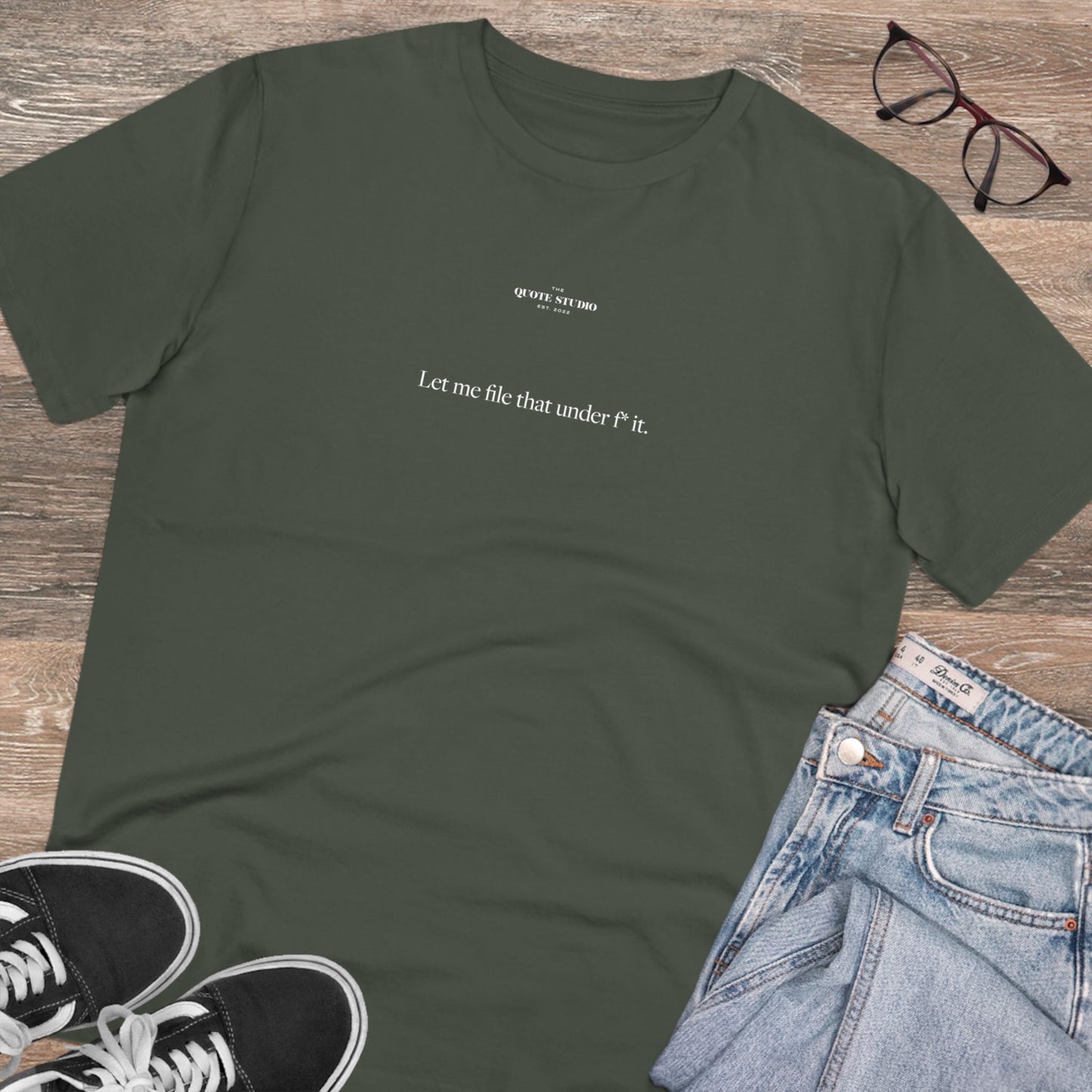 Let me file that under f* it T-Shirt