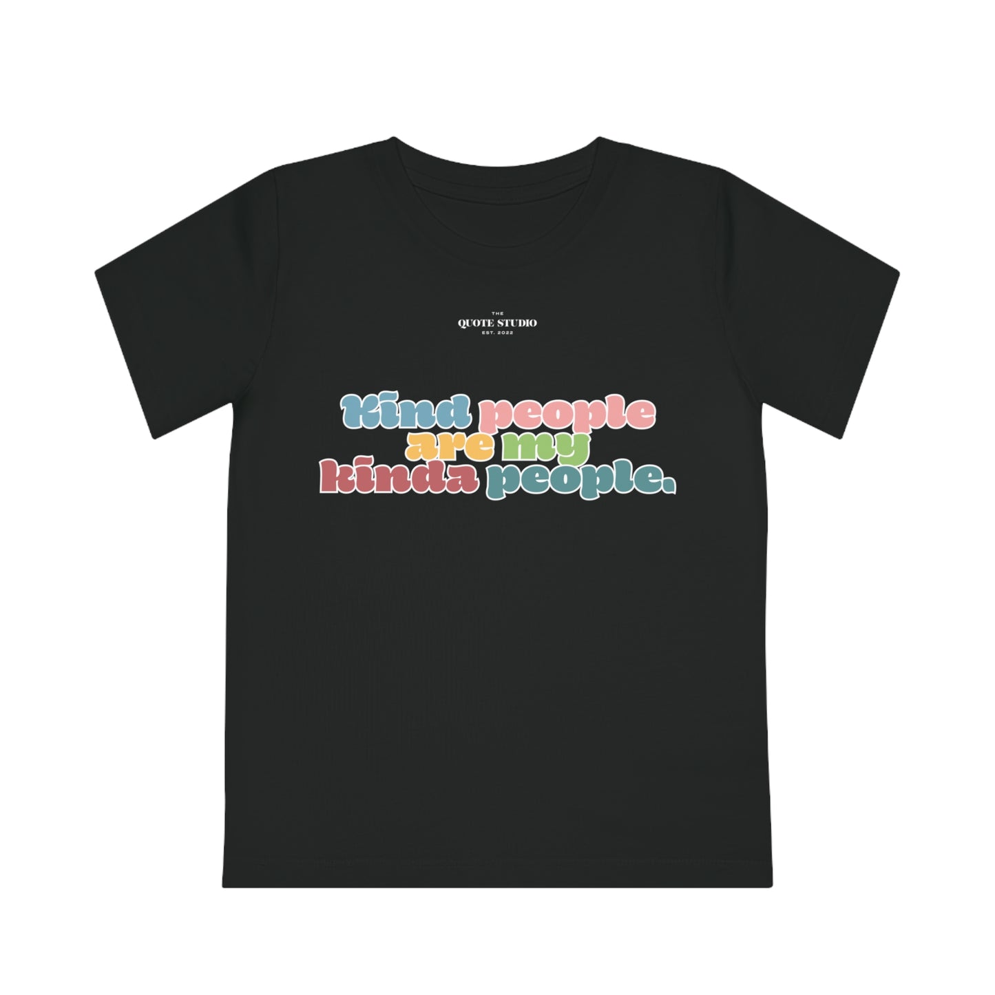 Kind people are my kinda people Kids' T-Shirt