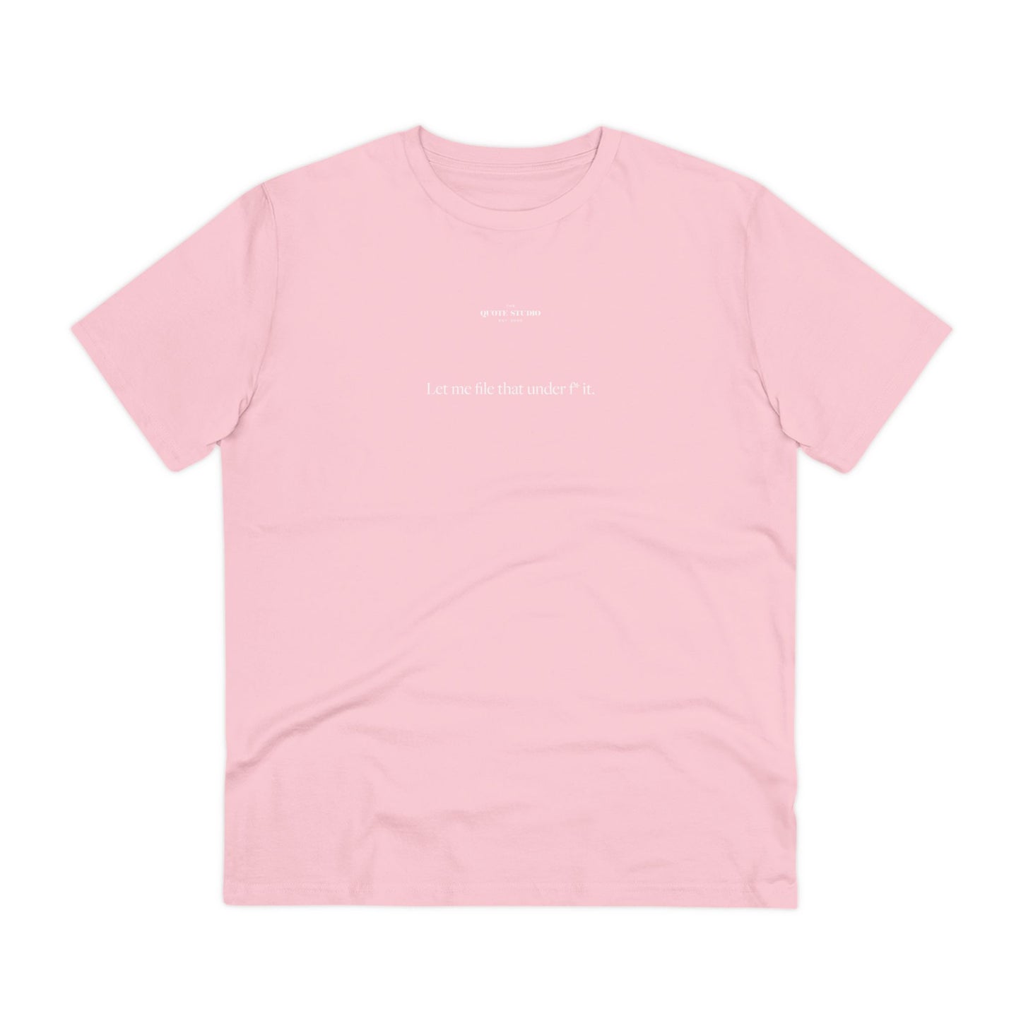 Let me file that under f* it T-Shirt