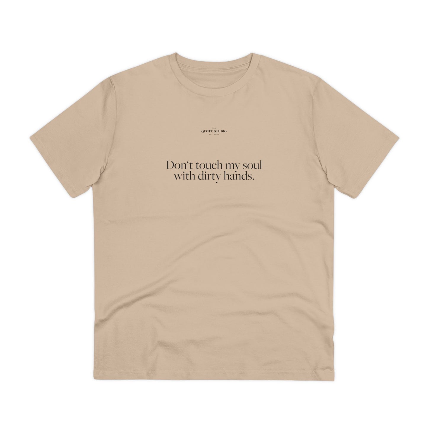 Don't touch my soul with dirty hands T-Shirt
