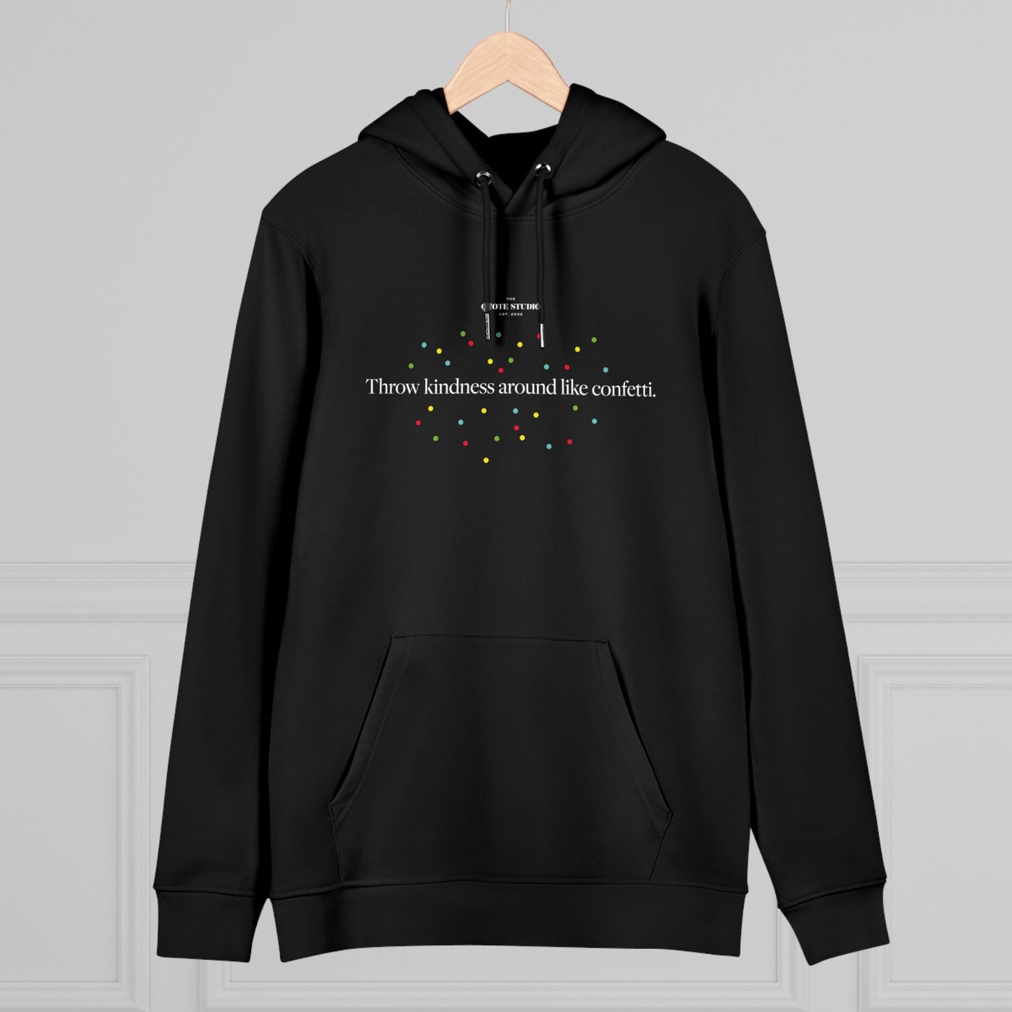 Throw kindness around like confetti Hoodie